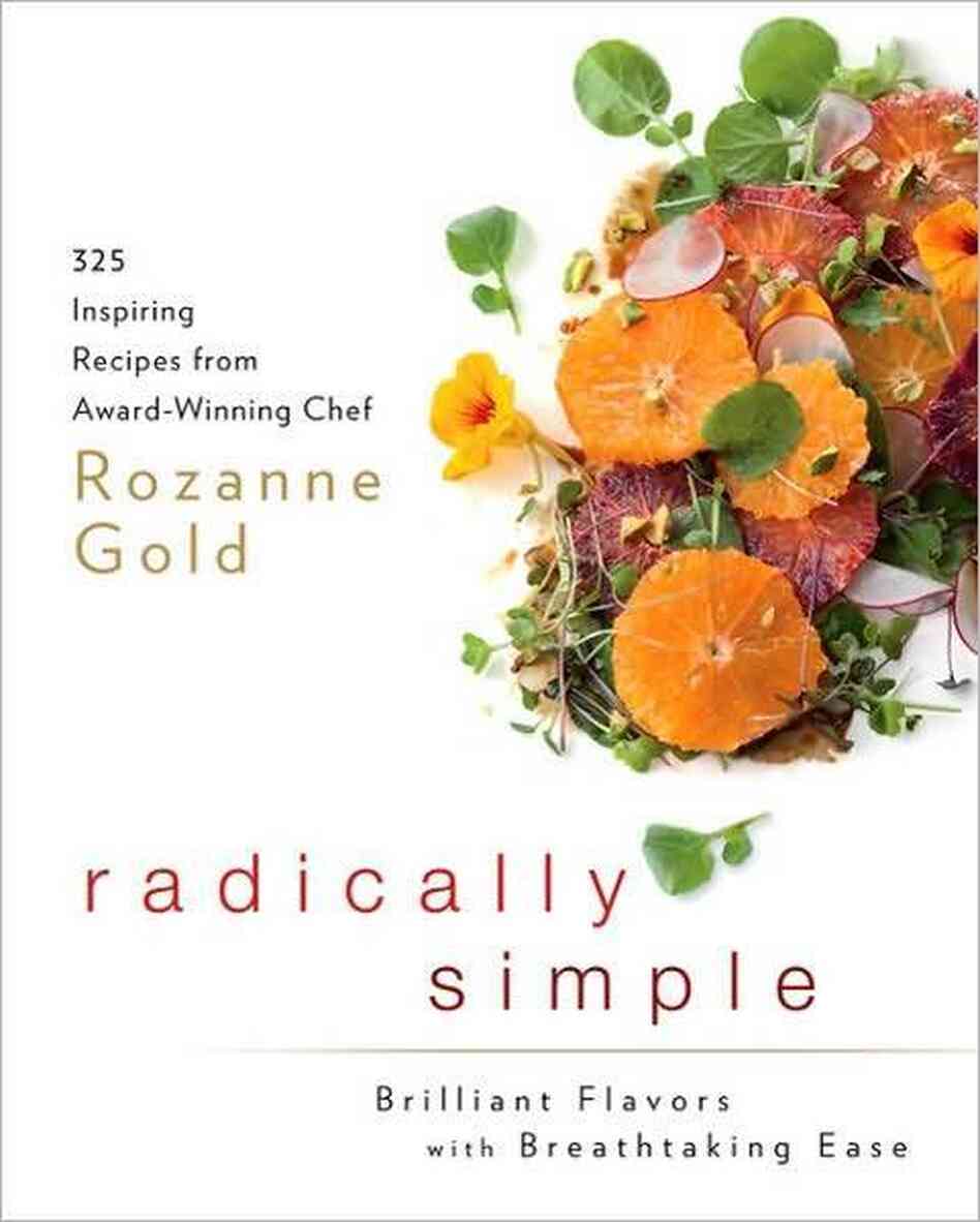 Radically Simple by Rozanne Gold Radically Simple by Rozanne Gold
